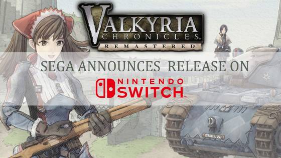 Original Valkyria Chronicles Announced for Nintendo Switch